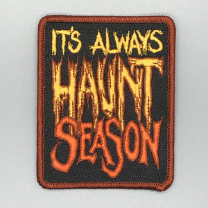 It's Always Haunt Season Patch