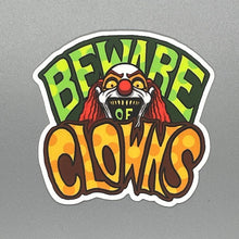 Load image into Gallery viewer, Beware Of Clowns Sticker