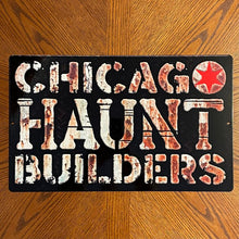 Load image into Gallery viewer, Chicago Haunt Builders Metal Sign / Wall Art Preorder