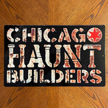 Load image into Gallery viewer, Chicago Haunt Builders Metal Sign / Wall Art