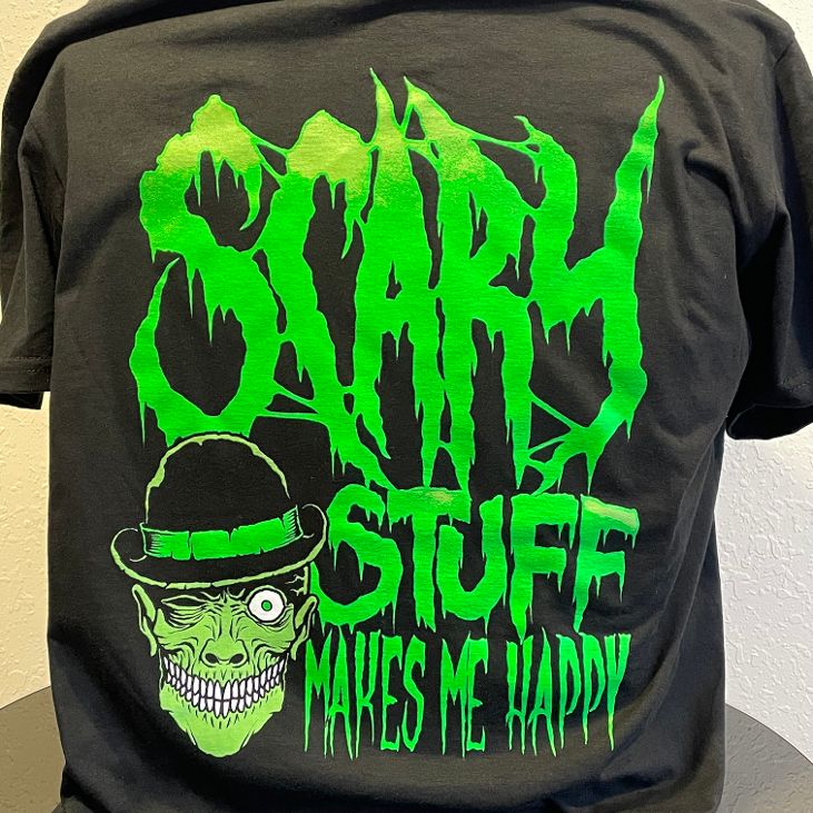 Scary Stuff Makes Me Happy Tee