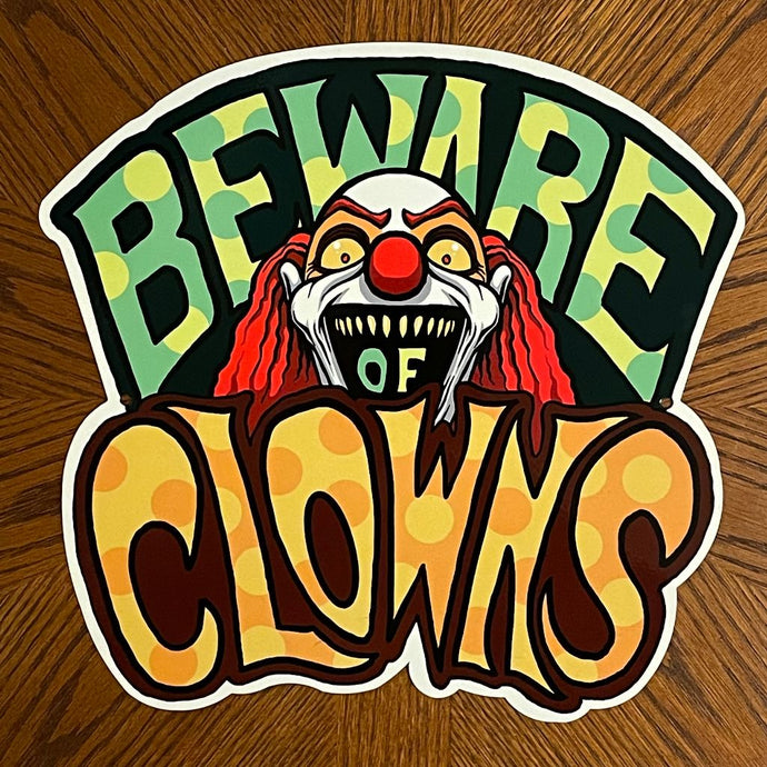 Beware Of Clowns Metal Sign / Wall Art