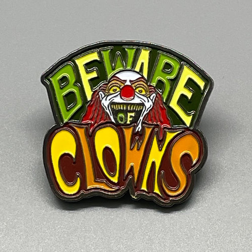 Beware Of Clowns Enamel Pin