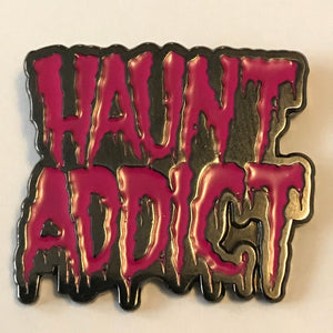 Haunt Addict Enamel Pin