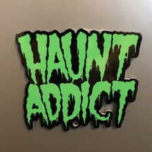 Load image into Gallery viewer, Haunt Addict Magnet
