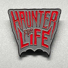 Load image into Gallery viewer, Haunter For Life Enamel Pin