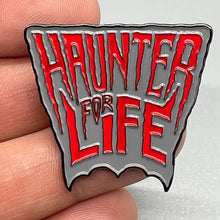 Load image into Gallery viewer, Haunter For Life Enamel Pin