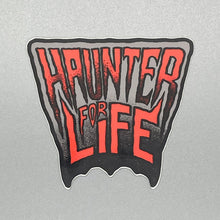 Load image into Gallery viewer, Haunter For Life Sticker