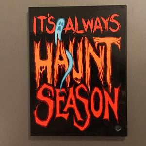 It's Always Haunt Season Magnet