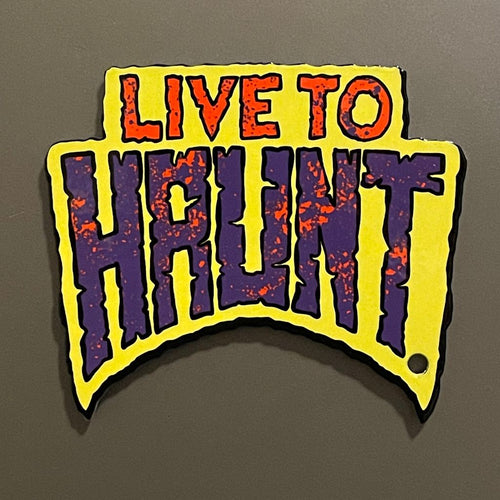 Live To Haunt Magnet