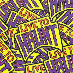 Live To Haunt Sticker
