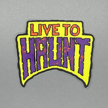 Load image into Gallery viewer, Live To Haunt Sticker