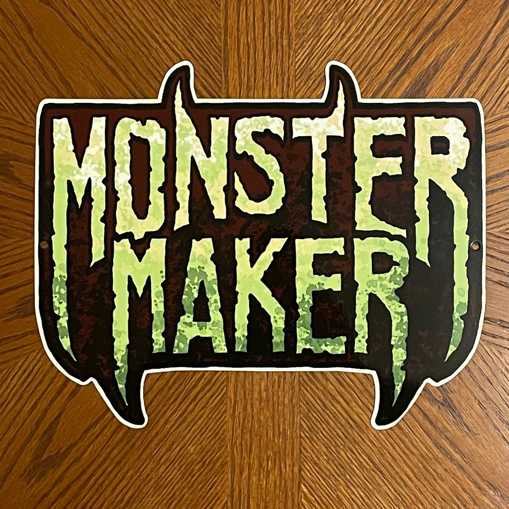 Monster Maker Metal Sign / Wall Art