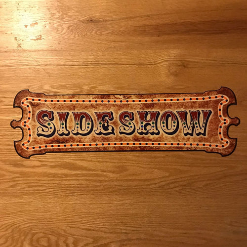 Side Show Metal Sign / Wall Art - Horizontal