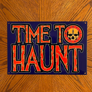 Time To Haunt Metal Sign / Wall Art