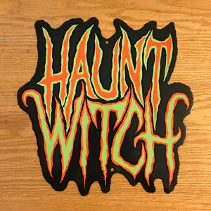 Haunt Witch Metal Sign / Wall Art